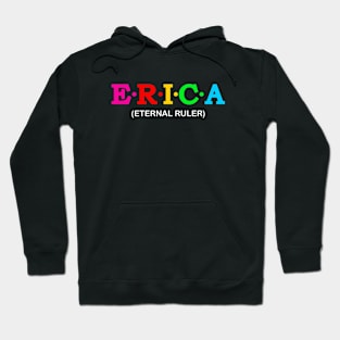 Erica  - Eternal Ruler. Hoodie